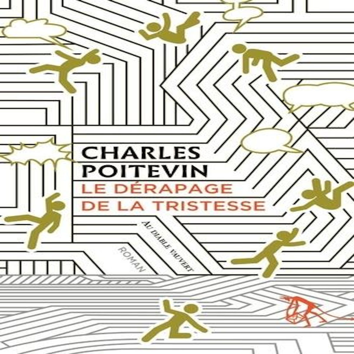 LE DERAPAGE DE LA TRISTESSE, Poitevin Charles