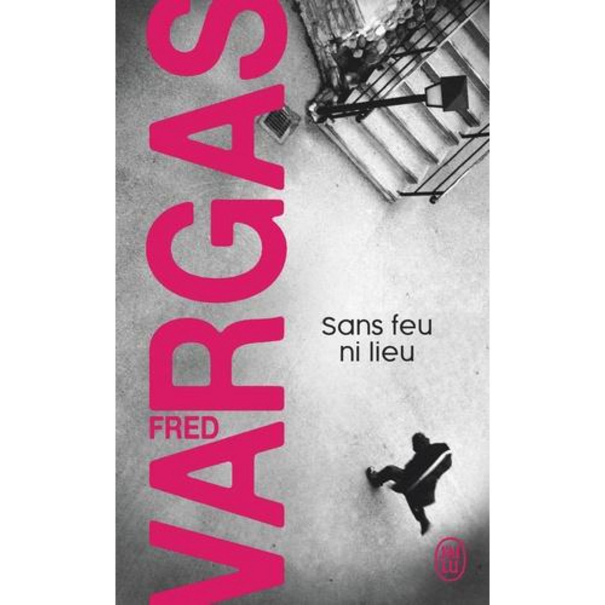 SANS FEU NI LIEU, Vargas Fred
