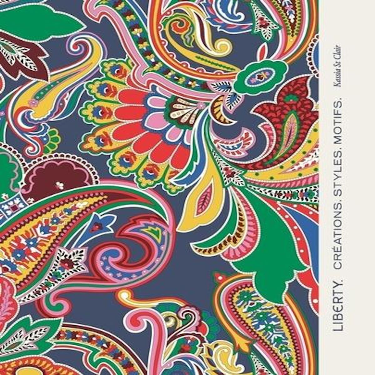 LIBERTY. CREATIONS, STYLES, MOTIFS, St Clair Kassia