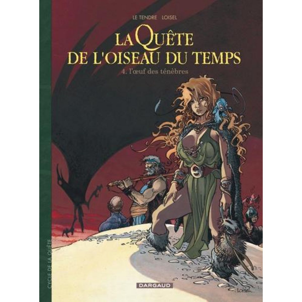 LA QUETE DE L'OISEAU DU TEMPS TOME 4 : L'OEUF DES TENEBRES, Le Tendre Serge