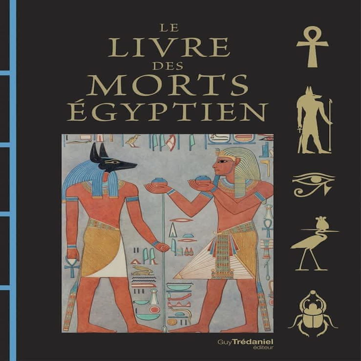 LE LIVRE DES MORTS EGYPTIEN, Guy Trédaniel
