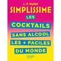  LES COCKTAILS SANS ALCOOL LES + FACILES DU MONDE, Mallet Jean-François