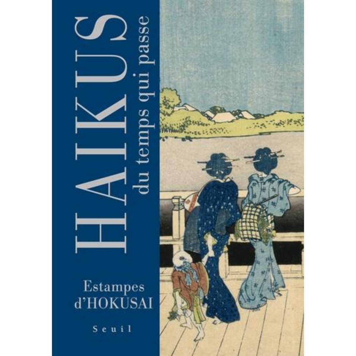 HAIKUS DU TEMPS QUI PASSE, Bashô