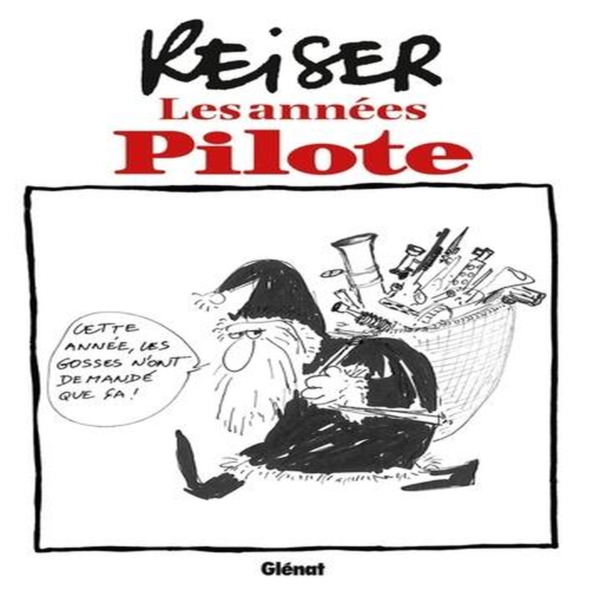 REISER. LES ANNEES PILOTE, David Alain