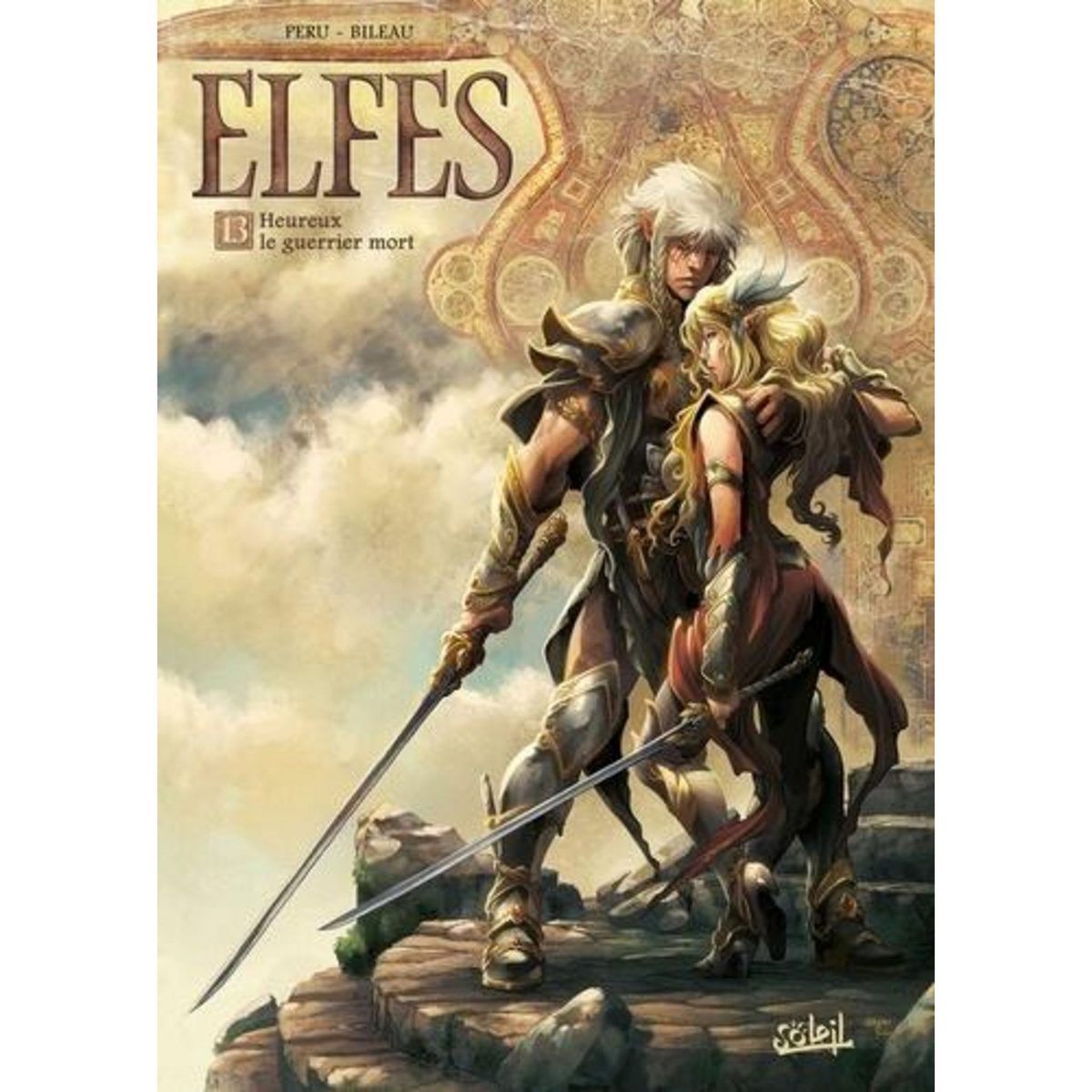 TERRES D'ARRAN : ELFES TOME 13 : HEUREUX LE GUERRIER MORT, Peru Olivier