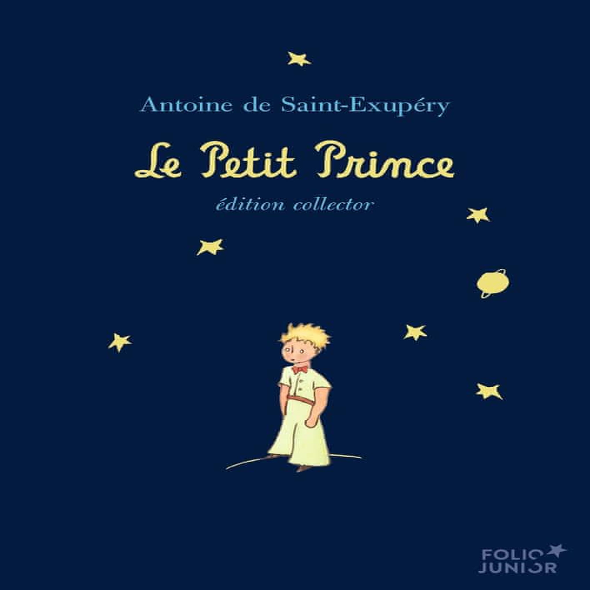 LE PETIT PRINCE. EDITION COLLECTOR, Saint-Exupéry Antoine de