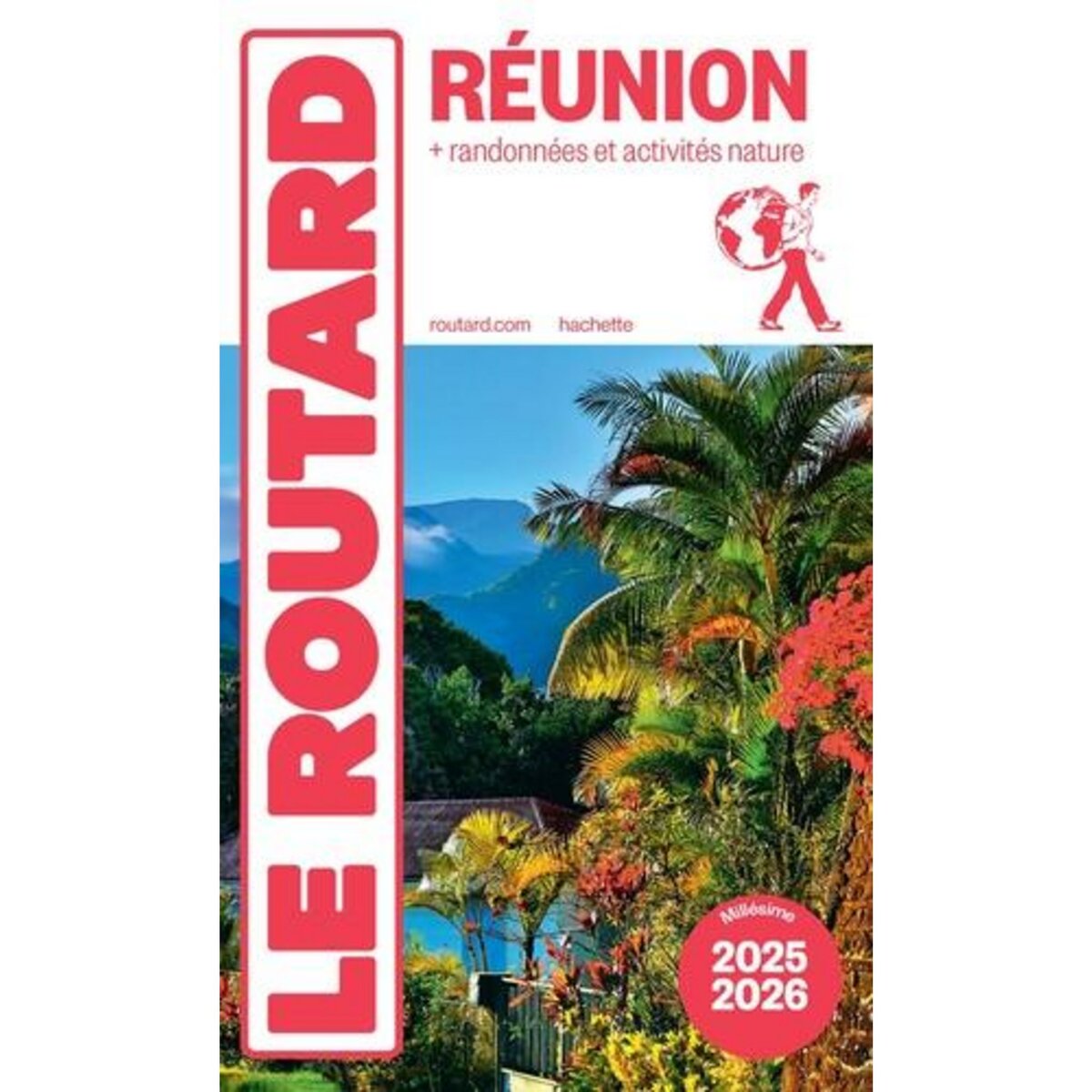 REUNION + RANDONNEES ET ACTIVITES NATURE. EDITION 2025-2026, Le Routard