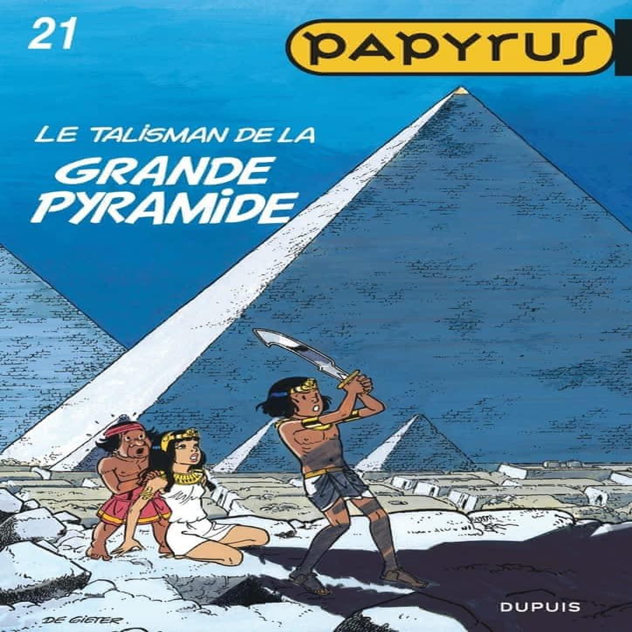 PAPYRUS TOME 21 : LE TALISMAN DE LA GRANDE PYRAMIDE, De Gieter Lucien