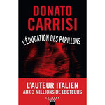L'EDUCATION DES PAPILLONS, Carrisi Donato
