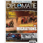 DIPLOMATIE. LES GRANDS DOSSIERS N° 84, FEVRIER-MARS 2025 : GEOPOLITIQUE DES MIGRATIONS, Bautzmann Alexis