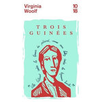 TROIS GUINEES, Woolf Virginia