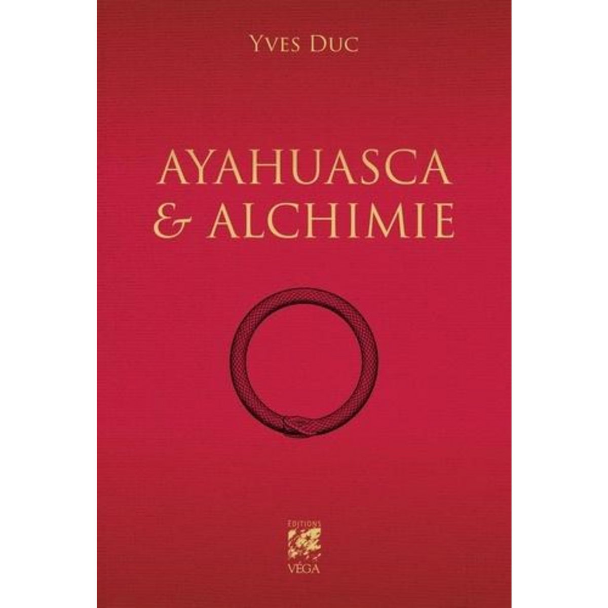 AYAHUESCA ET ALCHIMIE. UNE PARAPHRASE DE CARL GUSTAV JUNG, Duc Yves