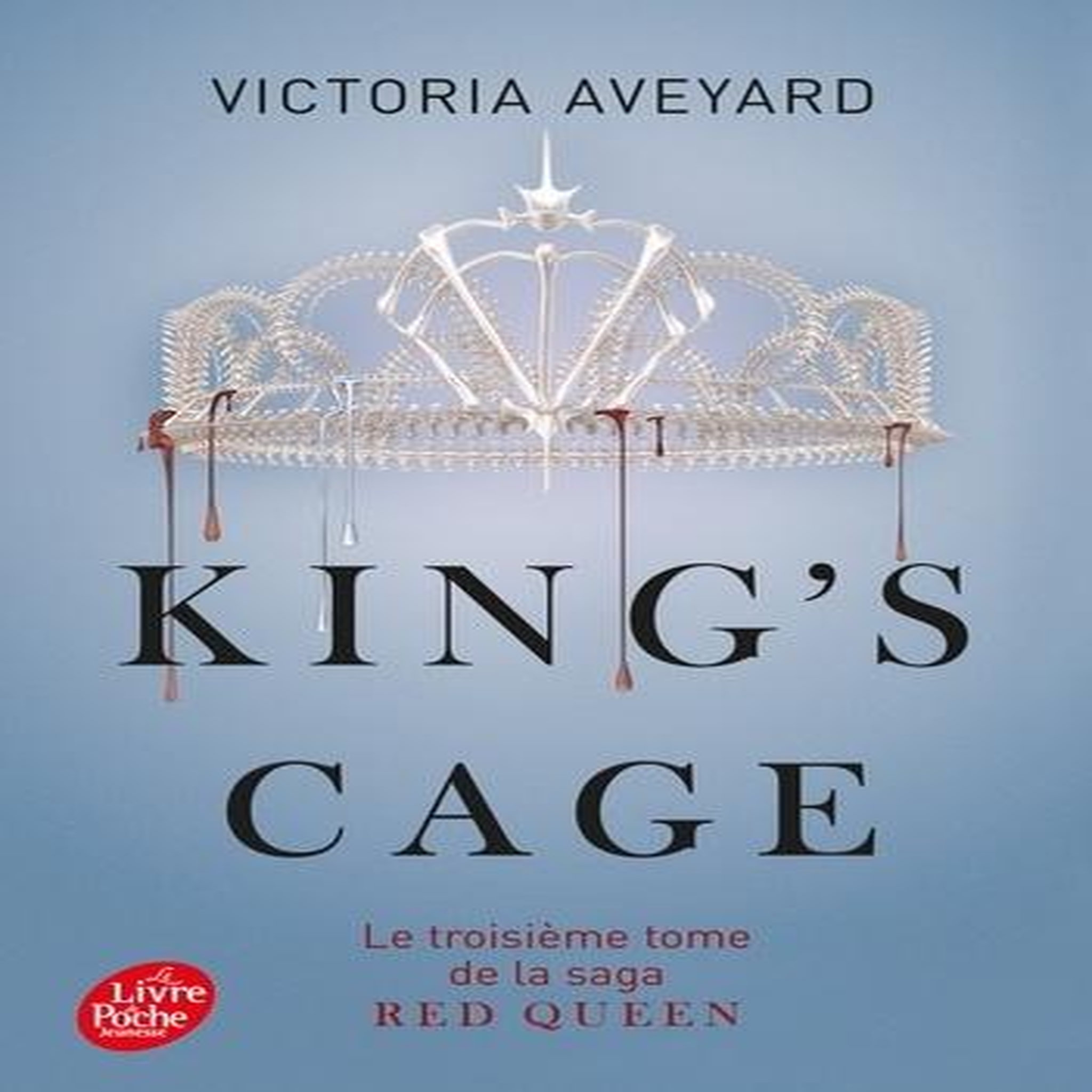 RED QUEEN TOME 3 : KING'S CAGE, Aveyard Victoria