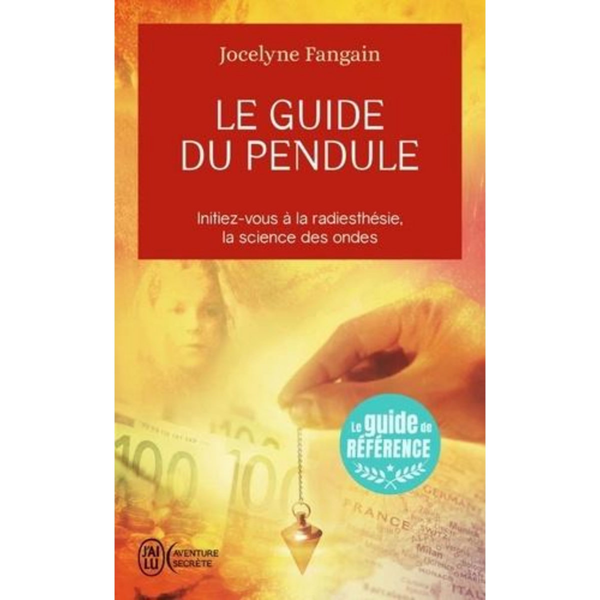 LE GUIDE DU PENDULE, Fangain Jocelyne