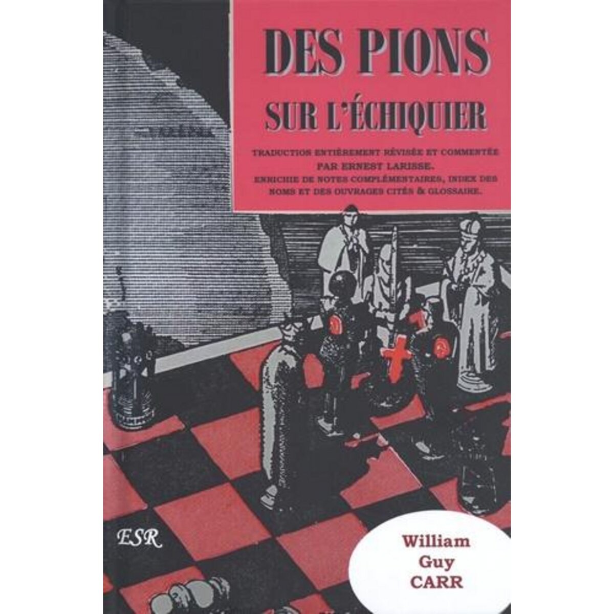 DES PIONS SUR L'ECHIQUIER, Carr William Guy