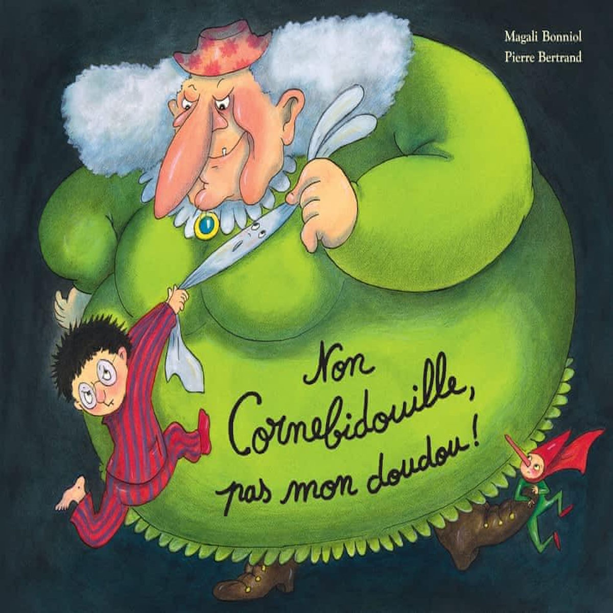 CORNEBIDOUILLE : NON CORNEBIDOUILLE, PAS MON DOUDOU !, Bonniol Magali
