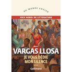 JE VOUS DEDIE MON SILENCE, Vargas Llosa Mario
