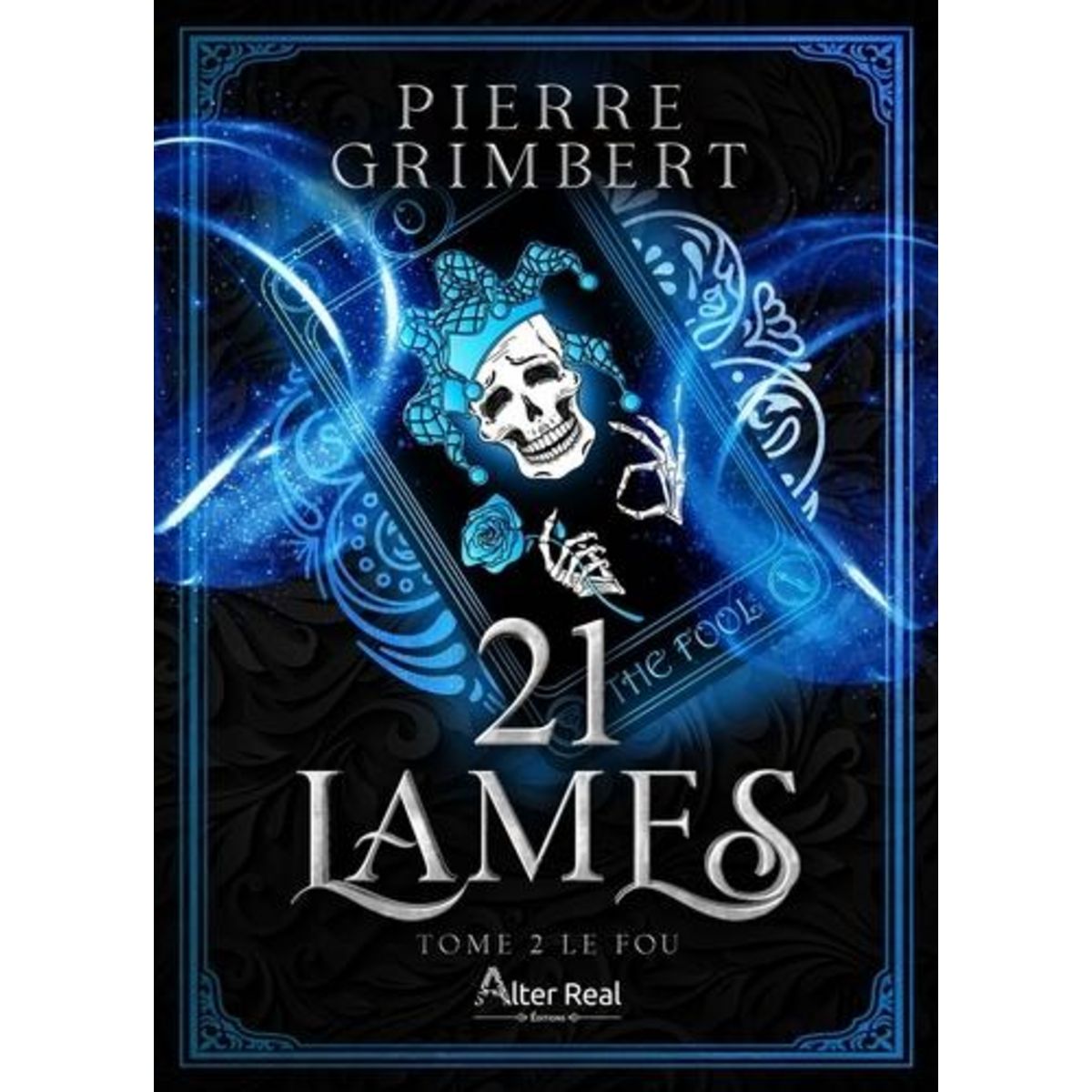 21 LAMES TOME 2 : LE FOU, Grimbert Pierre