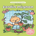 JARDIN MIGNON. 45 COLORIAGES DETACHABLES, Mergnat Manon