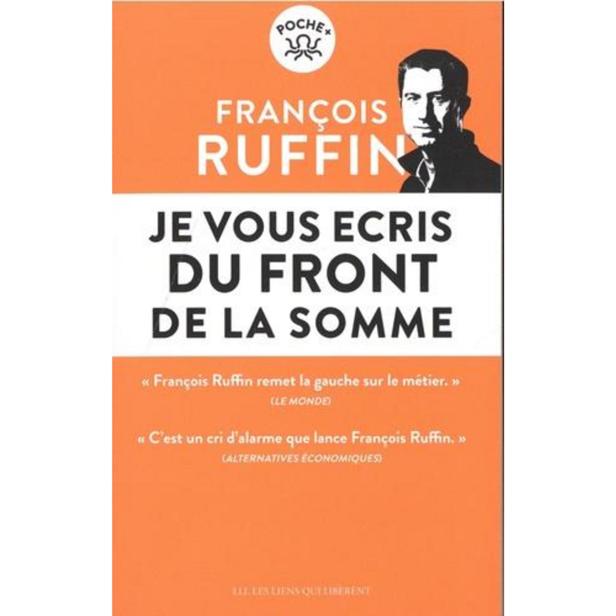 JE VOUS ECRIS DU FRONT DE LA SOMME, Ruffin François