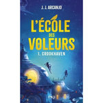 CROOKHAVEN TOME 1 : L'ECOLE DES VOLEURS, Arcanjo J. J.