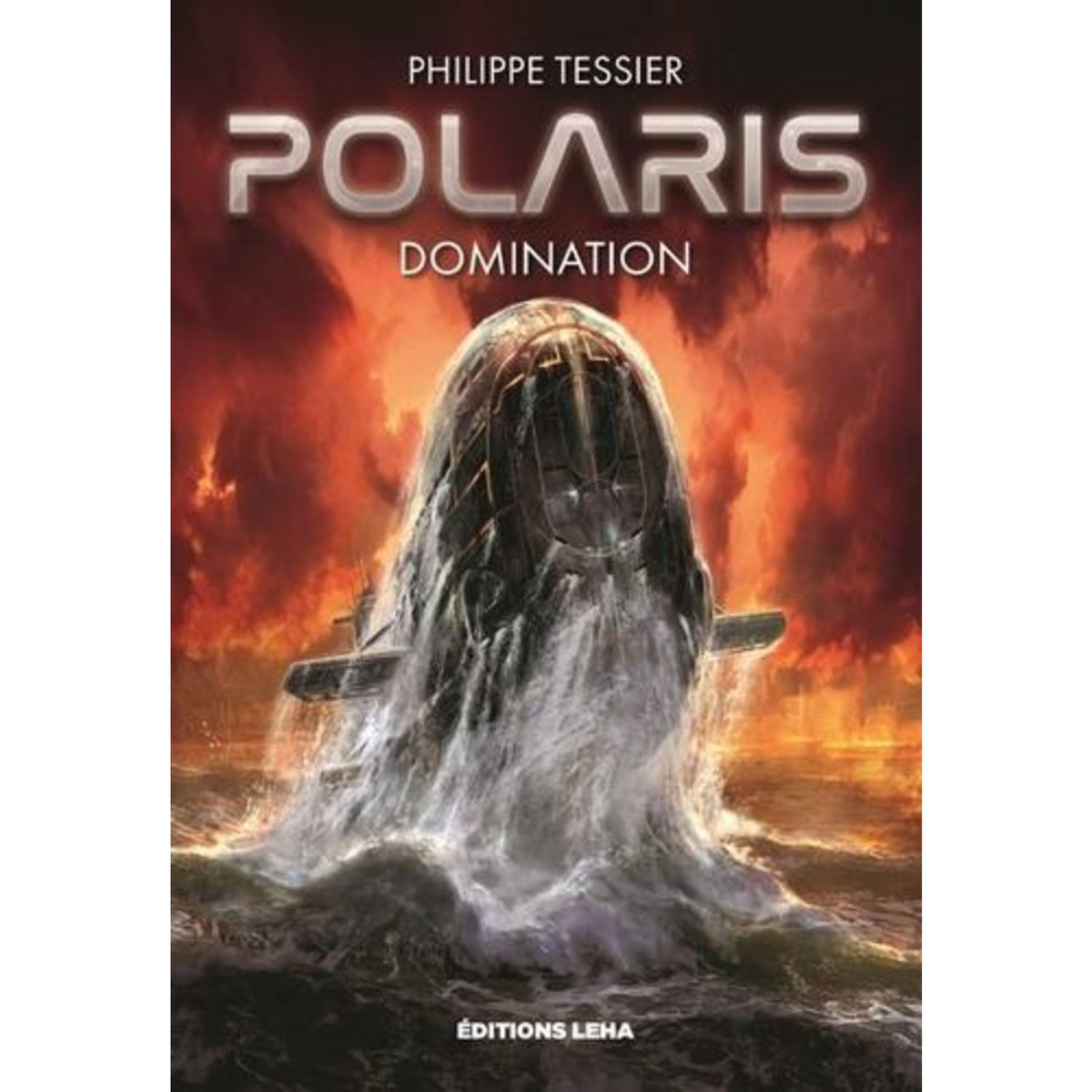 POLARIS INTEGRALE : DOMINATION, Tessier Philippe