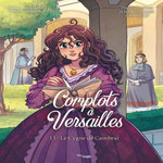 COMPLOTS A VERSAILLES TOME 13 : LE CYGNE DE CAMBRAI, Carbone
