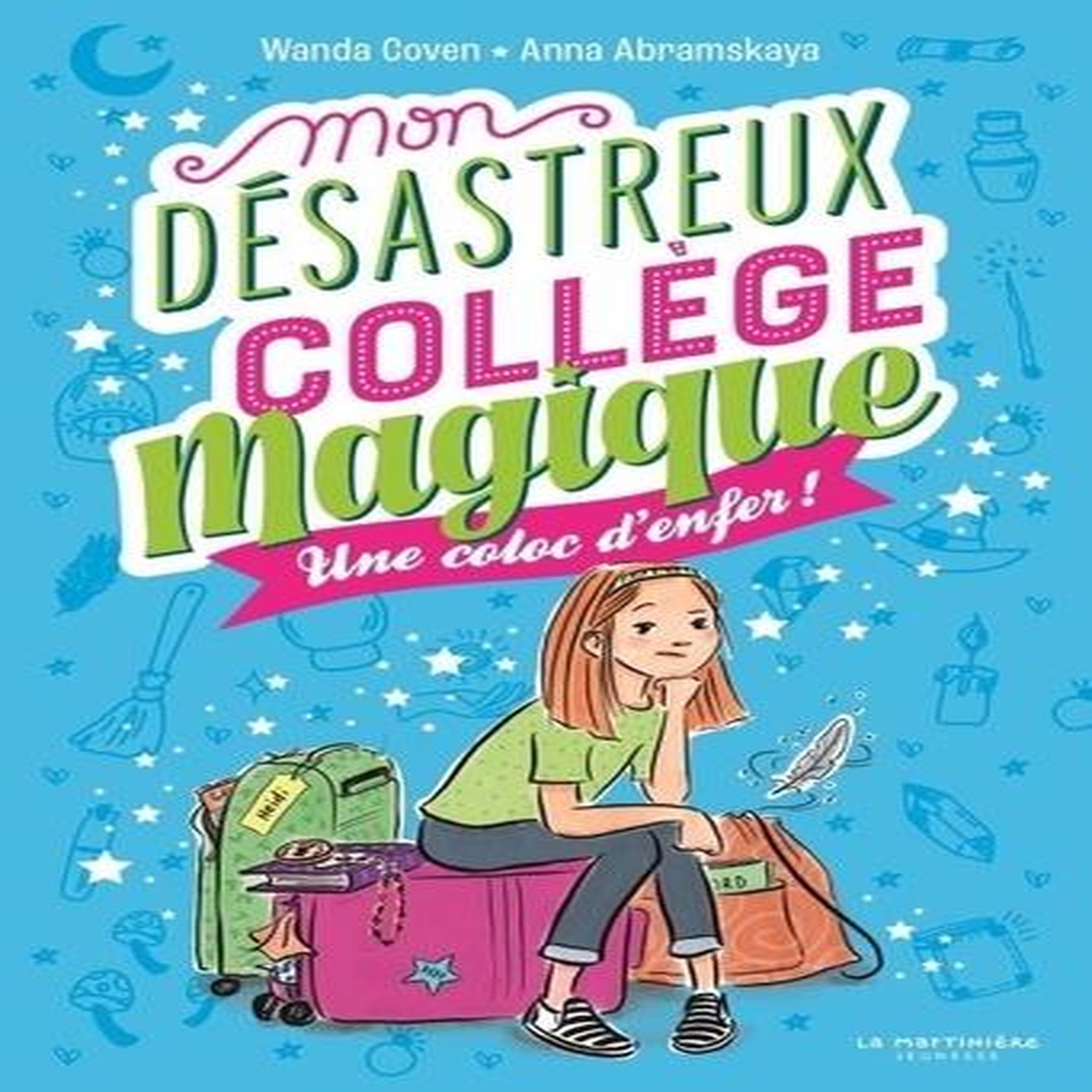MON DESASTREUX COLLEGE MAGIQUE TOME 1 : UNE COLOC D'ENFER !, Coven Wanda
