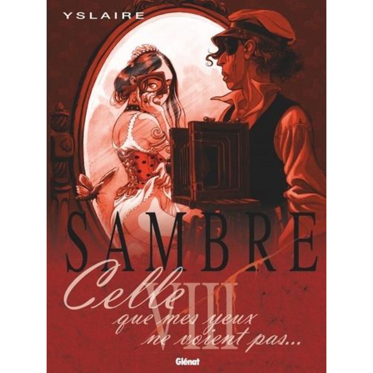 SAMBRE TOME 8 : CELLE QUE MES YEUX NE VOIENT PAS, Yslaire