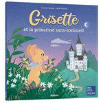 GRISETTE ET LA PRINCESSE SANS-SOMMEIL, Godeau Natacha
