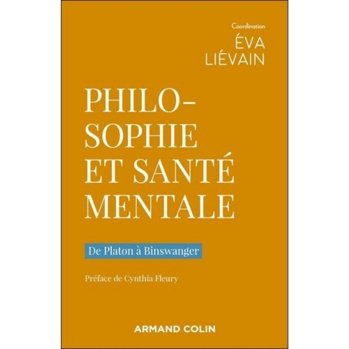 PHILOSOPHIE ET SANTE MENTALE. DE PLATON A BINSWANGER, Lievain Eva