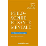PHILOSOPHIE ET SANTE MENTALE. DE PLATON A BINSWANGER, Lievain Eva