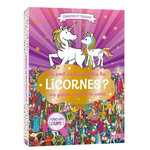 OU SONT CACHEES TOUTES LES LICORNES ? . UNE GRANDE AVENTURE EN POCHE - AVEC UNE LOUPE !, Moran Paul