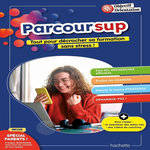 PARCOURSUP. TOUT POUR DECROCHER SA FORMATION SANS STRESS !, Morel d'Arleux Sixtine