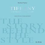 THE STORY BEHIND THE STYLE. TIFFANY & CO, Taylor Rachael