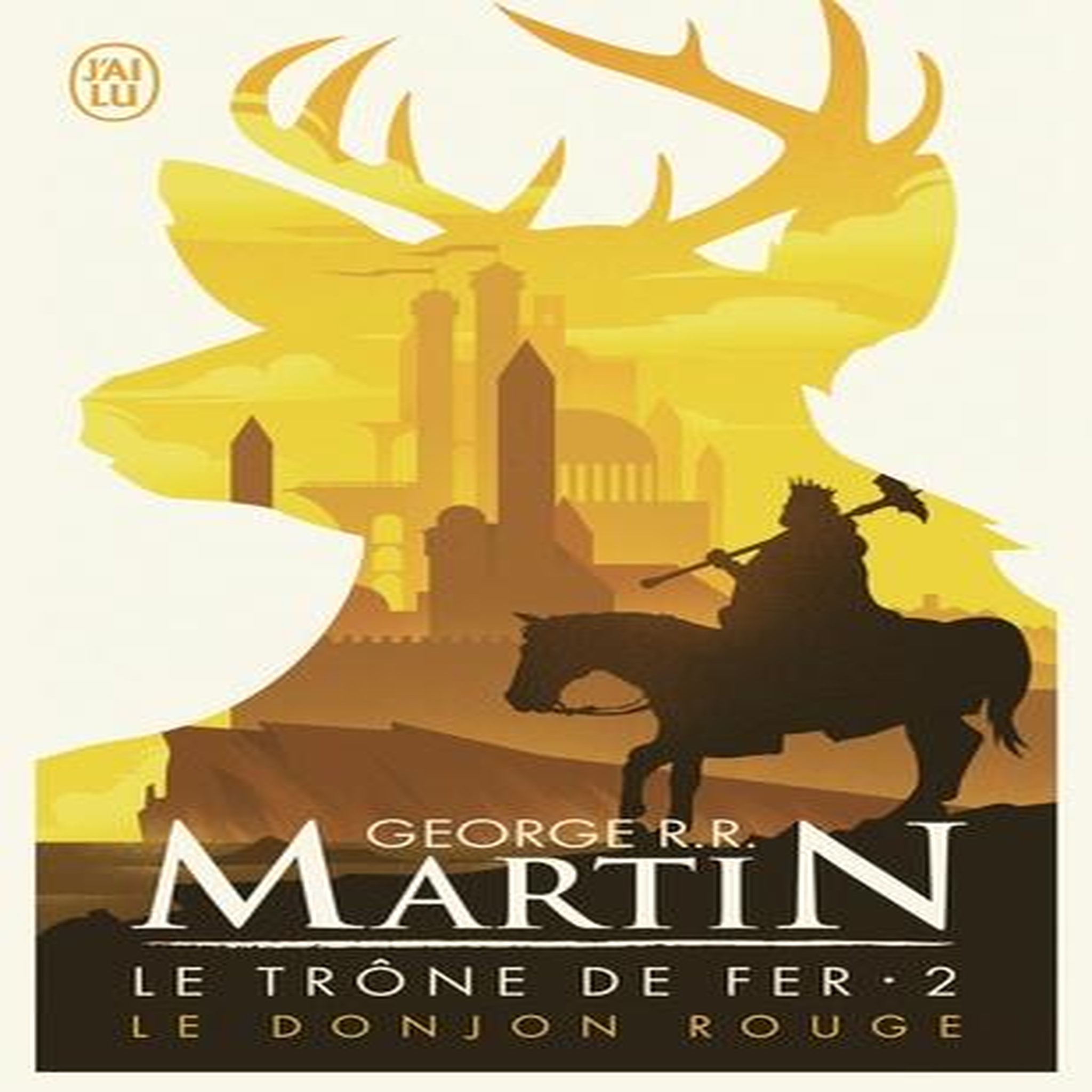 LE TRONE DE FER (A GAME OF THRONES) TOME 2 : LE DONJON ROUGE, Martin George R. R.