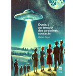 OVNIS AU TEMPS DES PREMIERS CONTACTS, Zirger Michel
