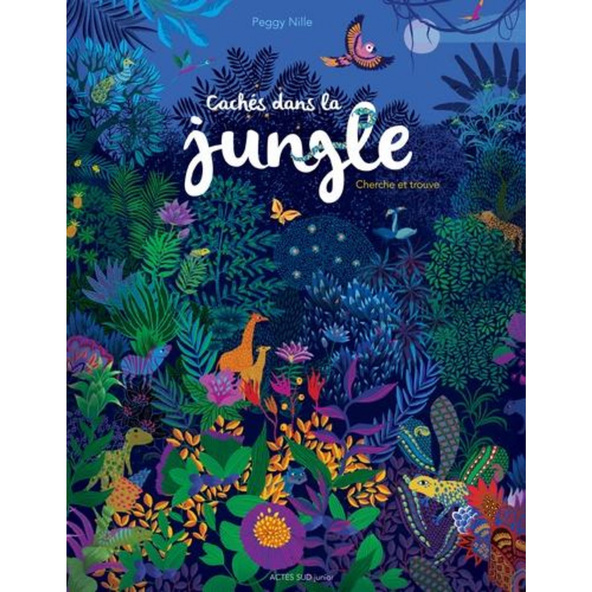 CACHES DANS LA JUNGLE. CHERCHE ET TROUVE, Nille Peggy