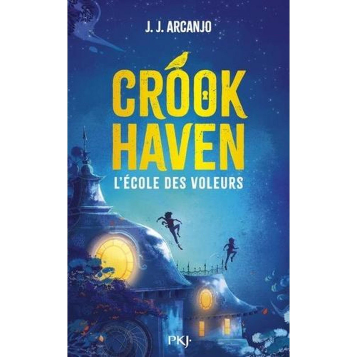 CROOKHAVEN TOME 1 : L'ECOLE DES VOLEURS, Arcanjo J. J.