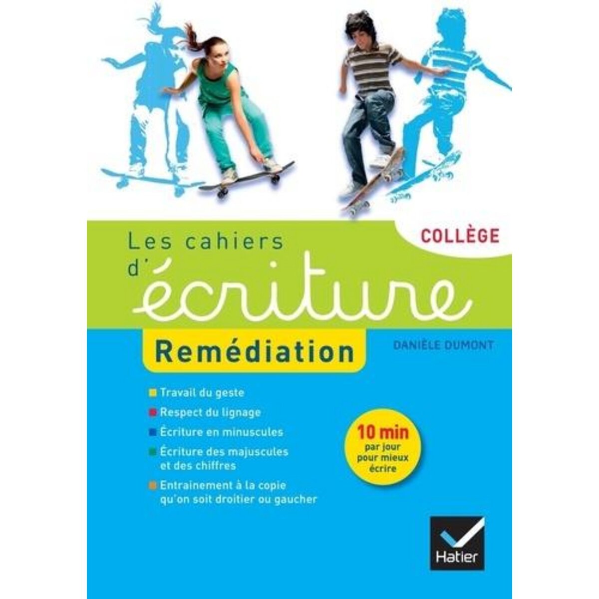 LES CAHIERS D'ECRITURE COLLEGE. REMEDIATION, Dumont Danièle