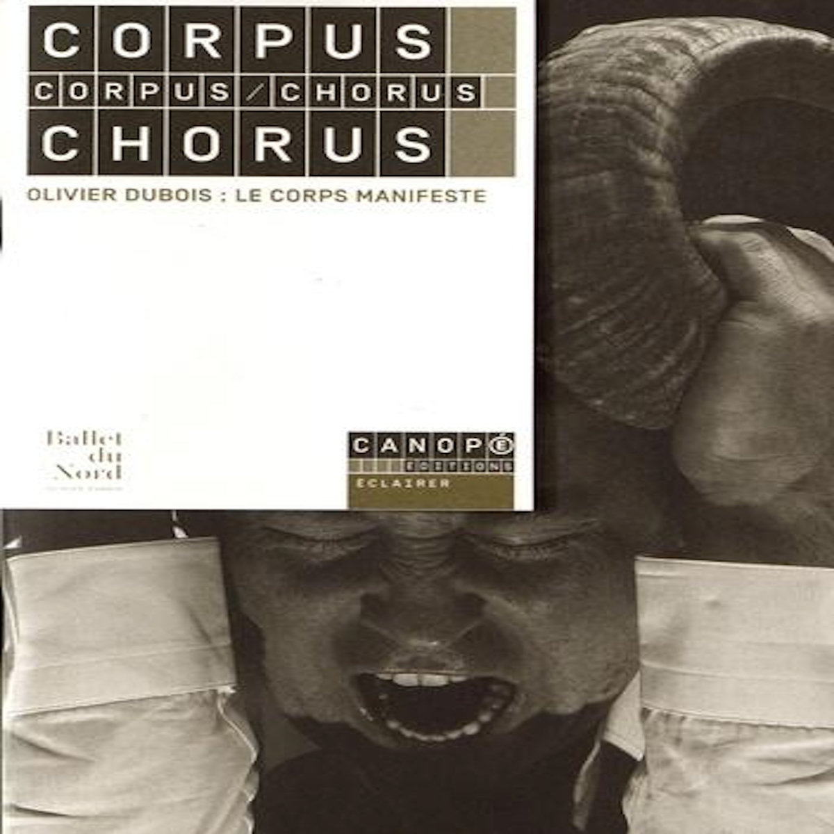 CORPUS / CHORUS. OLIVIER DUBOIS : LE CORPS MANIFESTE, Carton Arnaud