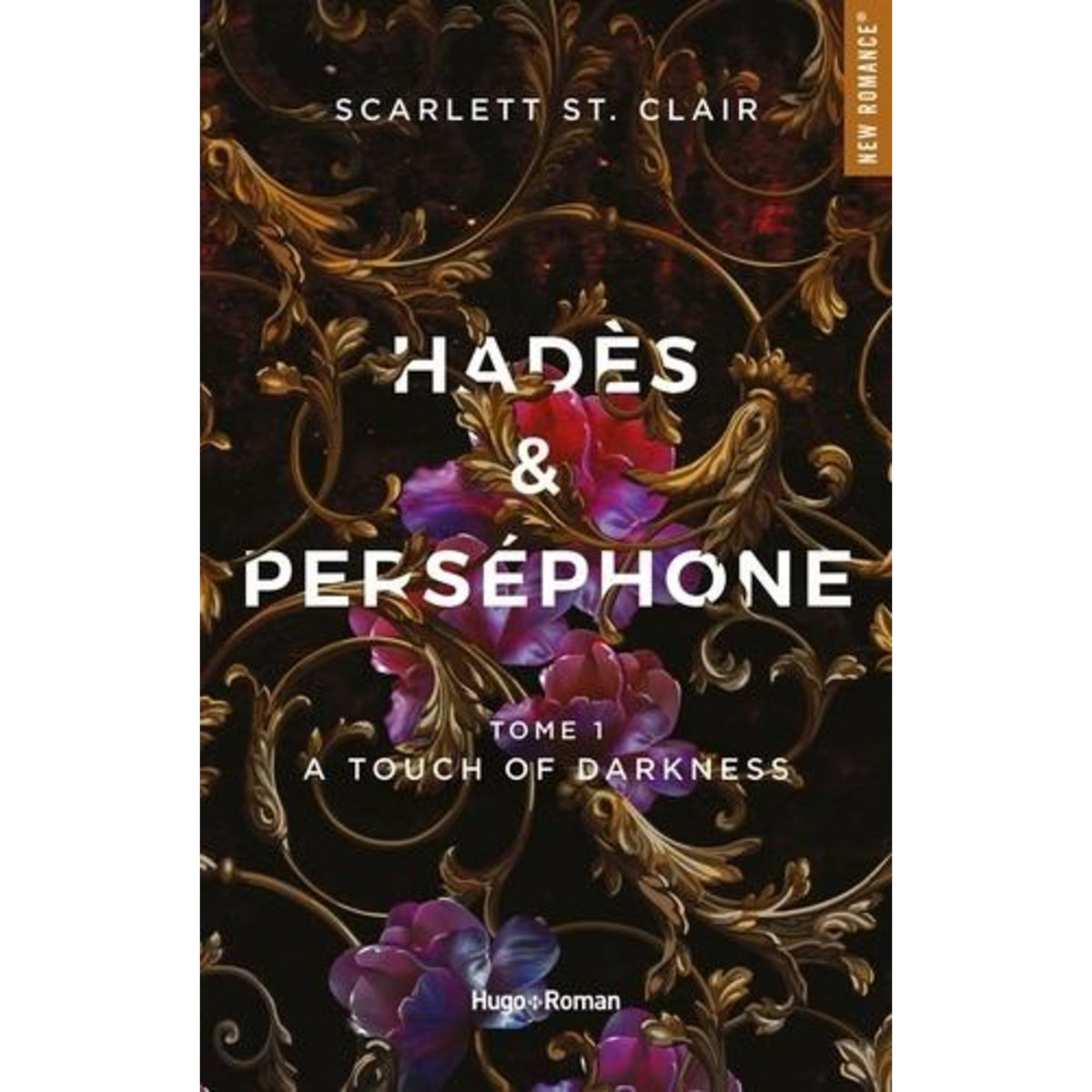 HADES & PERSEPHONE TOME 1 : A TOUCH OF DARKNESS, St. Clair Scarlett