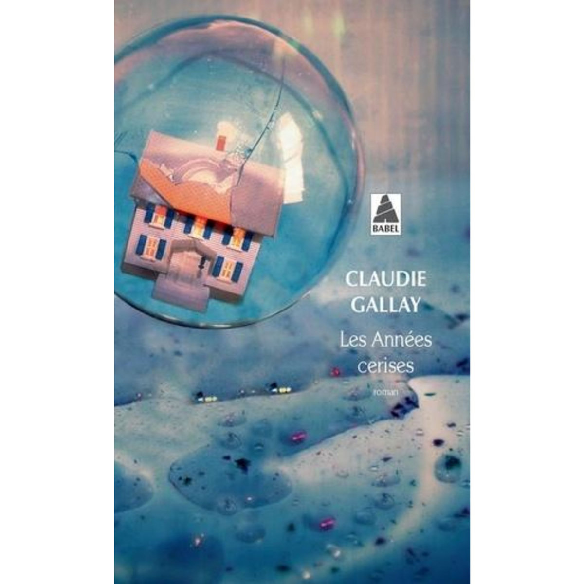 LES ANNEES CERISES, Gallay Claudie