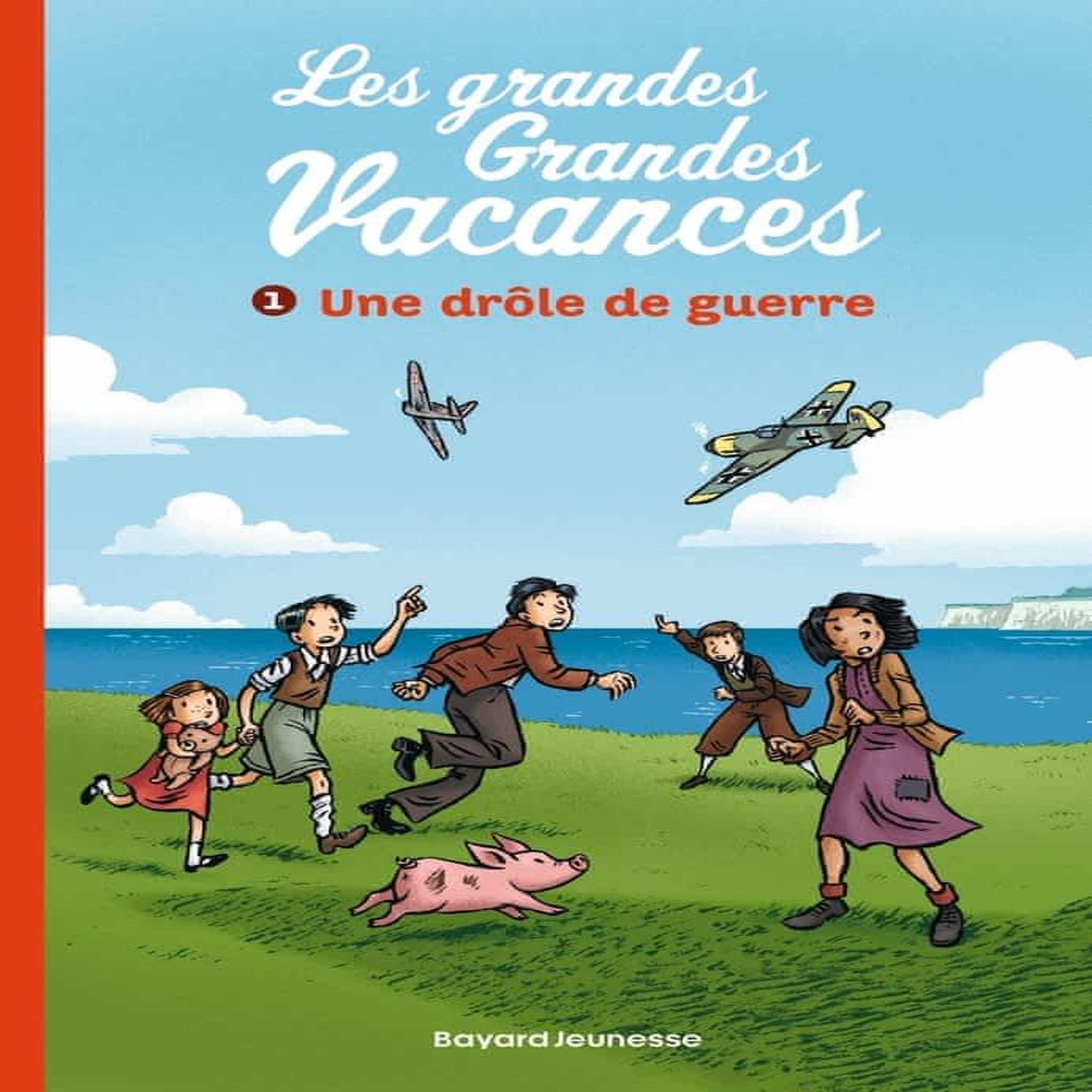 LES GRANDES GRANDES VACANCES TOME 1 : UNE DROLE DE GUERRE, Leydier Michel