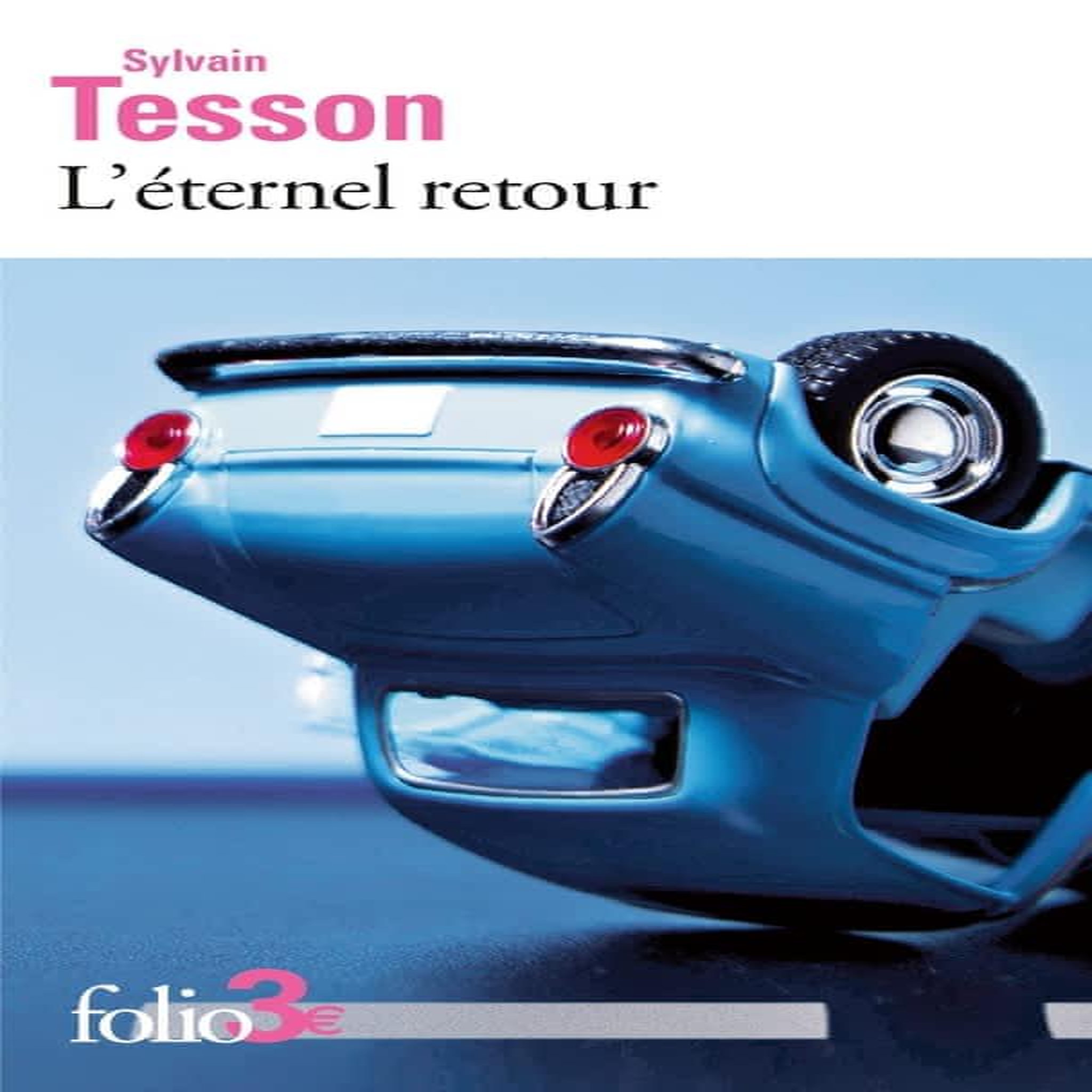 L'ETERNEL RETOUR, Tesson Sylvain