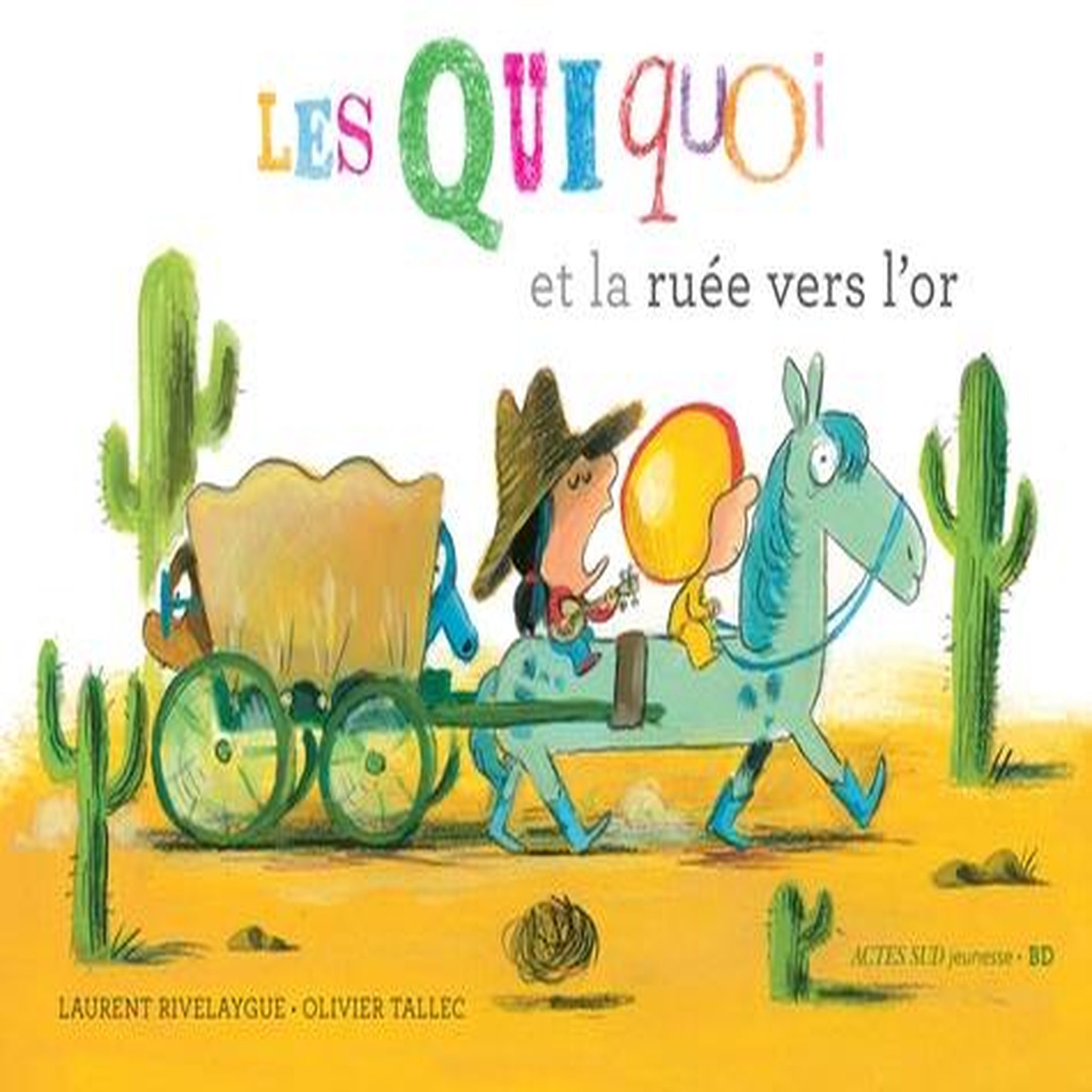 LES QUIQUOI ET LA RUEE VERS L'OR, Tallec Olivier
