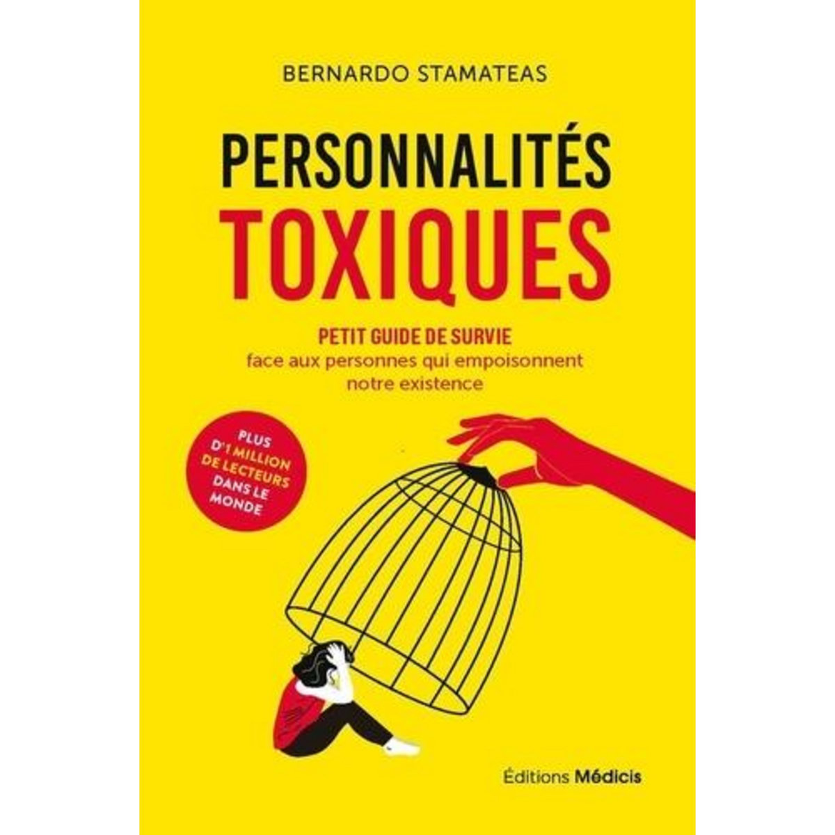 PERSONNALITES TOXIQUES. PETIT GUIDE DE SURVIE FACE AUX PERSONNES QUI EMPOISONNENT NOTRE EXISTENCE, Stamateas Bernardo