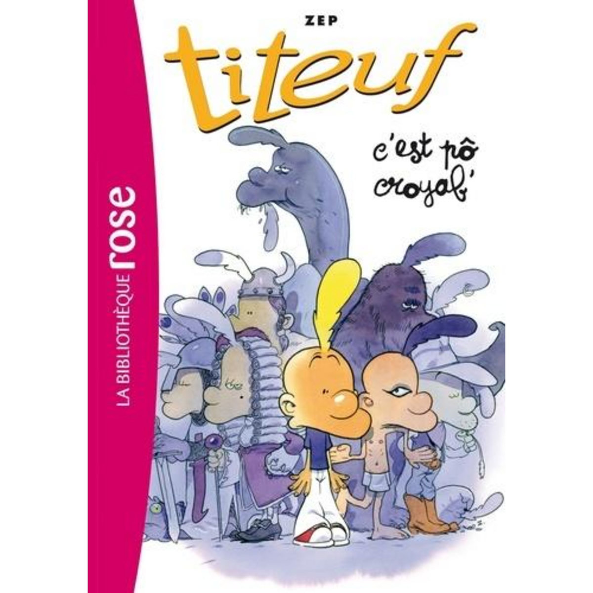 TITEUF TOME 2 : C'EST PO CROYAB', Zep