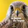  LE FAUCON DE L'ESPOIR, Renevey Benoît
