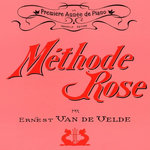METHODE ROSE. PREMIERE ANNEE DE PIANO, Van de Velde Ernest